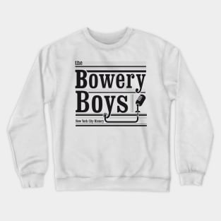 Bowery Boys Tshirt Crewneck Sweatshirt